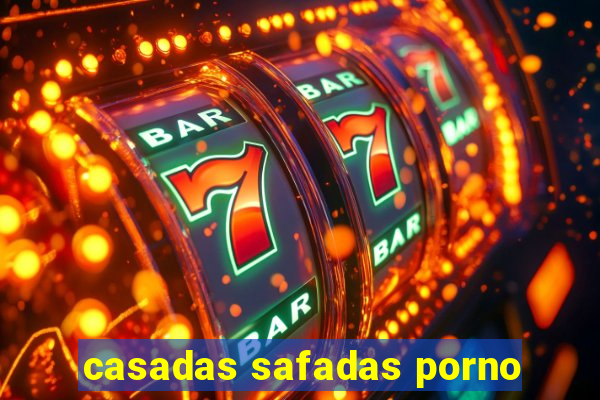 casadas safadas porno